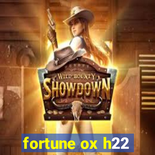 fortune ox h22